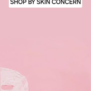 Shop by Skin Concern